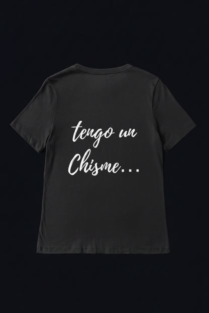 Tengo Un Chisme Shirt
