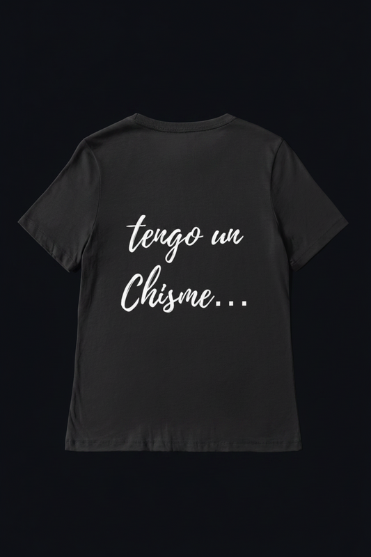 Tengo Un Chisme Shirt